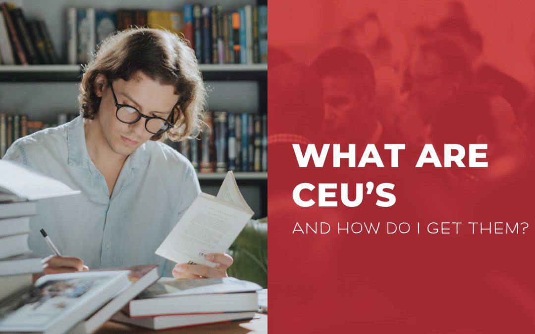 What are CEU’s And How Do I Get Them?