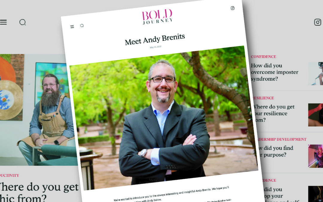 Bold Journey Interview with Andy Brenits